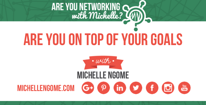 Goals - Networking With Michelle