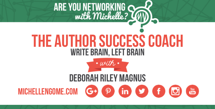 Deborah Riley Magnus - Networking With Michelle Podcast