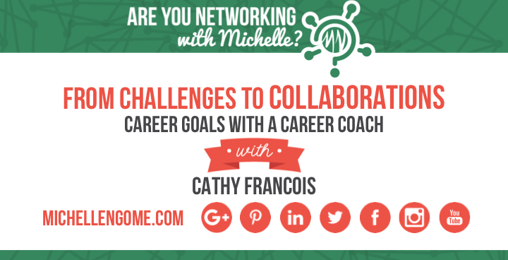Cathy Francois on Networking With Michelle Podcast