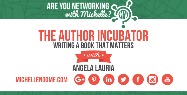 Angela Lauria on Networking With Michelle Podcast