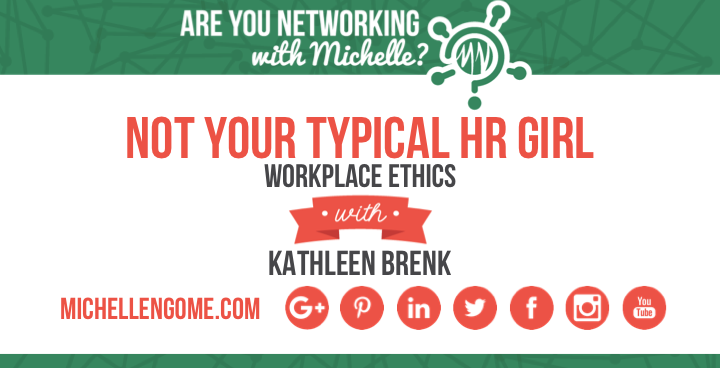 Kathleen Brenk on Networking With Michelle Podcast