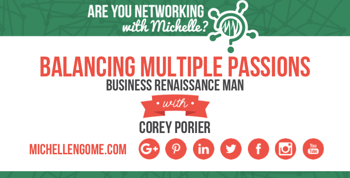 Corey Poirier with Networking With Michelle