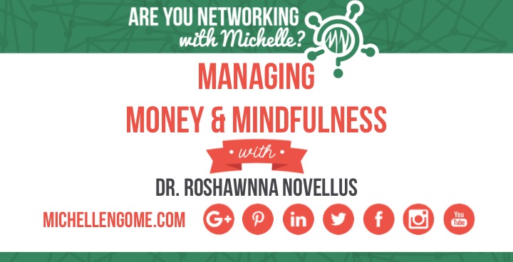 Managing Money & Mindfulness with Dr. Roshawnna Novellus
