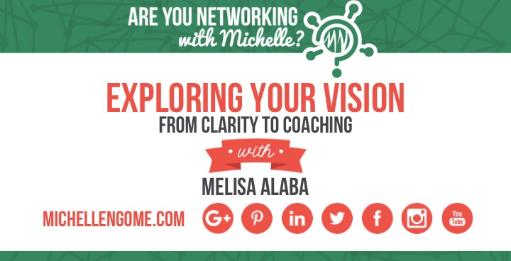 Melisa Alaba on Networking With Michelle Podcast