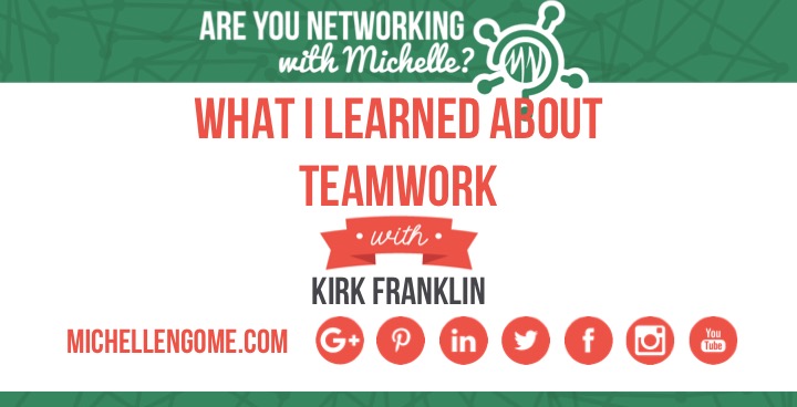 Kirk Franklin - Networking With Michelle Podcast