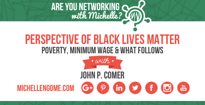 Networking With Michelle - Perspective of Black Lives Matter