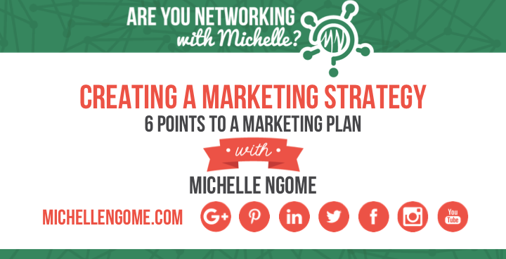 Networking With Michelle - Creating a marketing strategy