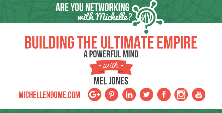 Motivational Philosopher Mel Jones on Networking With Michelle