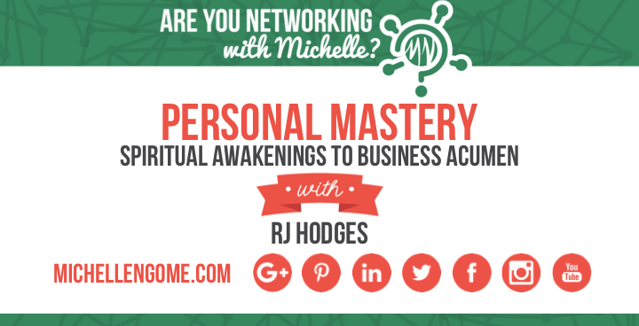 RJ Hodges on Networking With Michelle