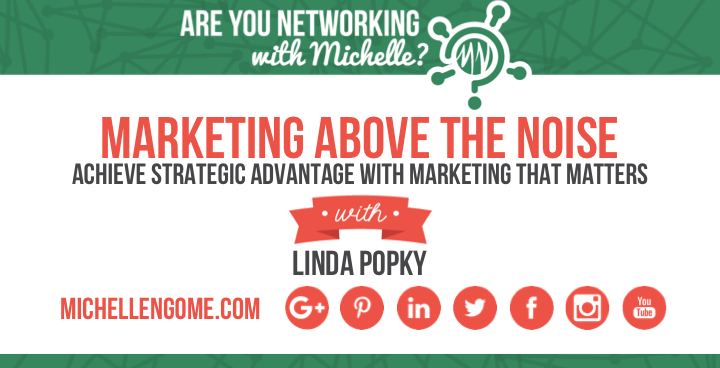 Marketing Above The Noise with Linda Popky