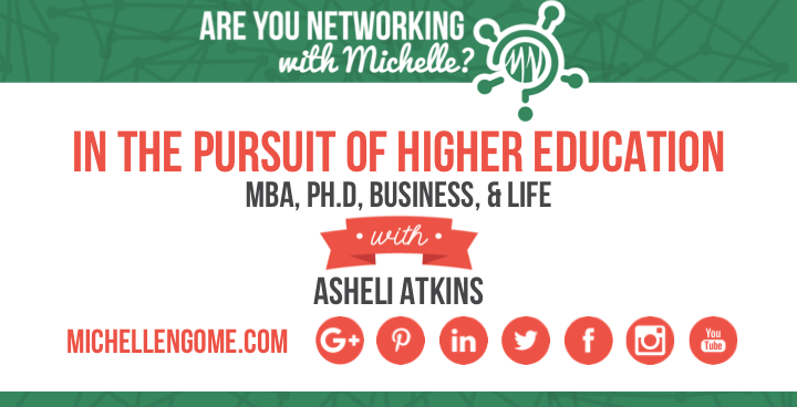 In The Pursuit of Higher Education with Asheli Atkins
