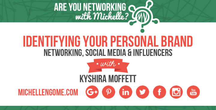 Kyshira Moffett on Networking With Michelle Podcast