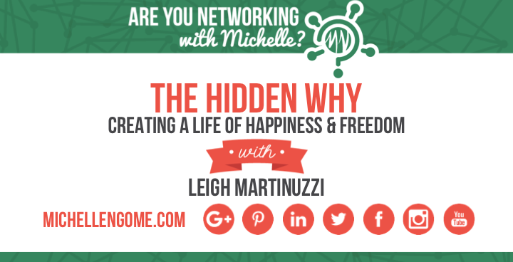 Leigh Martinuzzi on Networking With Michelle Podcast