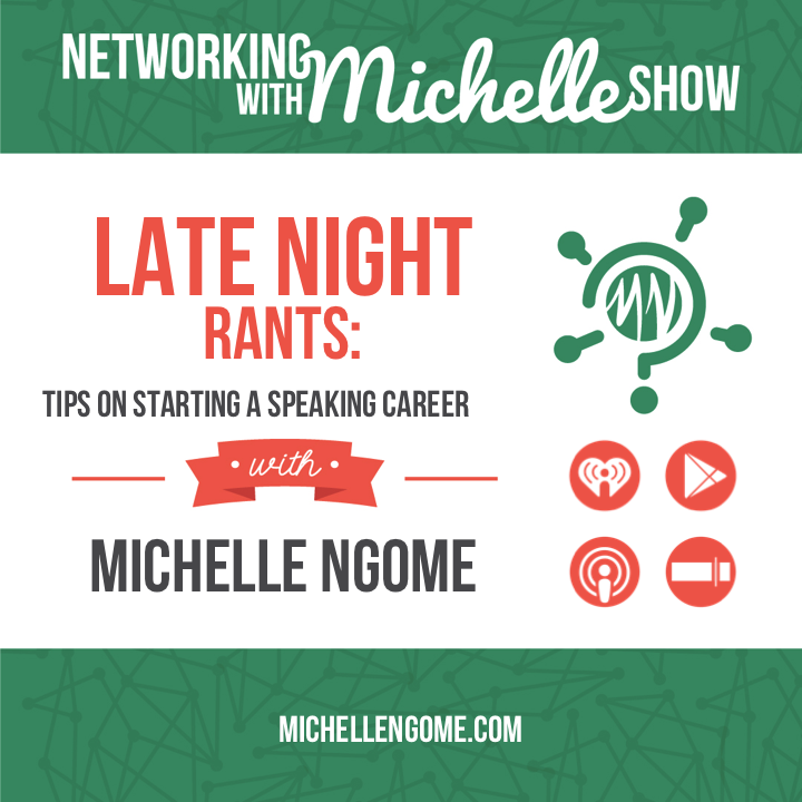 late night rants on networking with michelle