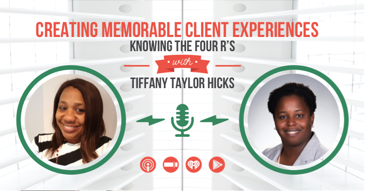 Creating Memorable Client Experiences with Tiffany Taylor Hicks