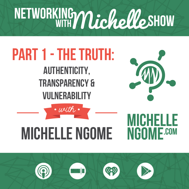 The Truth: Authenticity, Transparency, Vulnerability"
