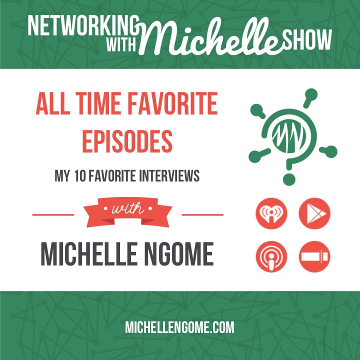 Favorite episodes of Networking With Michelle