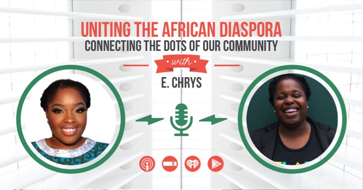 Uniting the African Diaspora with E. Chrys