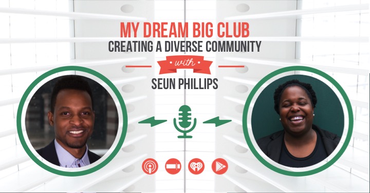 My Dream Big Club with Seun Phillips