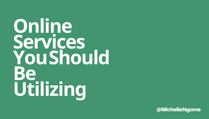 Online Services You Should Be Utilizing